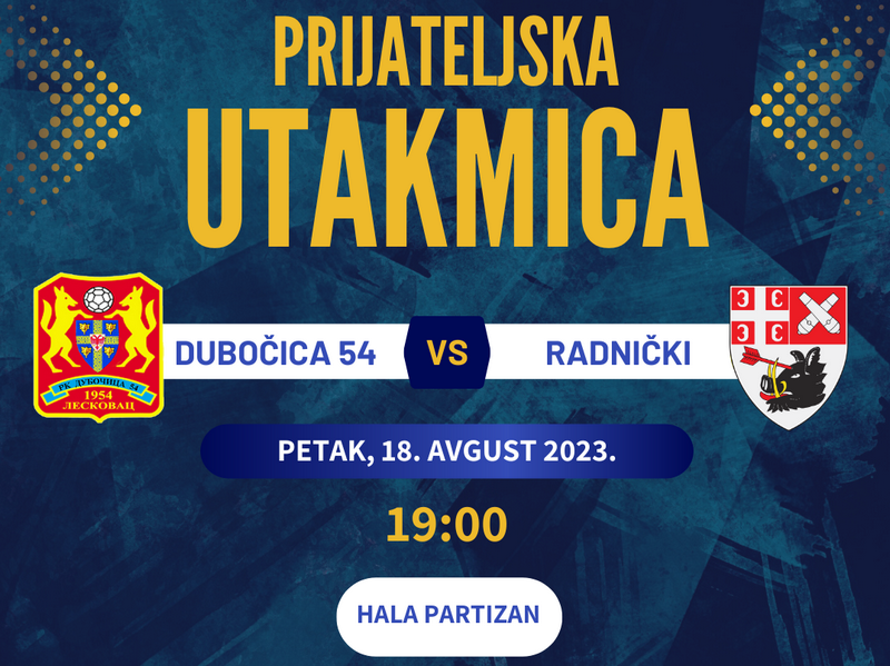 RK Dubočica 54 igra kontrolnu utakmicu u petak u Leskovcu, a prvu utakmicu u Superligi 9.septembra na Ubu
