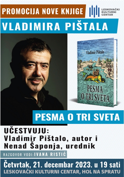 Promocija romana „Pesma o tri sveta“ Vladimira Pištala sutra u LKC