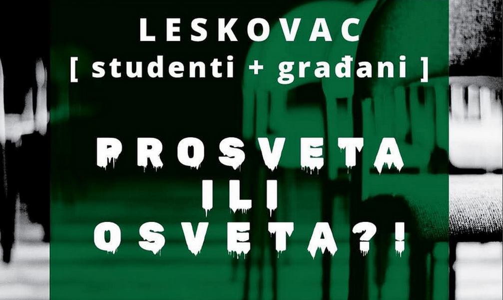Protest građana i studenata sutra u Leskovcu pod parolom „Prosveta ili osveta“